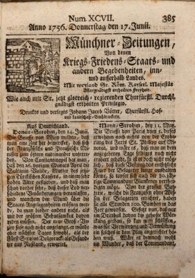 Münchner-Zeitungen, von denen Kriegs-, Friedens- und Staatsbegebenheiten, inn- und ausser Landes (Süddeutsche Presse) Donnerstag 17. Juni 1756