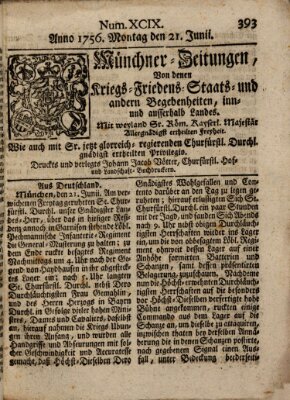 Münchner-Zeitungen, von denen Kriegs-, Friedens- und Staatsbegebenheiten, inn- und ausser Landes (Süddeutsche Presse) Montag 21. Juni 1756