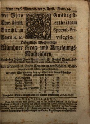 Münchner-Zeitungen, von denen Kriegs-, Friedens- und Staatsbegebenheiten, inn- und ausser Landes (Süddeutsche Presse) Mittwoch 7. April 1756