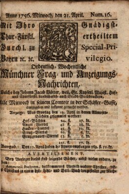 Münchner-Zeitungen, von denen Kriegs-, Friedens- und Staatsbegebenheiten, inn- und ausser Landes (Süddeutsche Presse) Mittwoch 21. April 1756