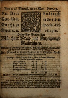 Münchner-Zeitungen, von denen Kriegs-, Friedens- und Staatsbegebenheiten, inn- und ausser Landes (Süddeutsche Presse) Mittwoch 12. Mai 1756