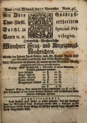 Münchner-Zeitungen, von denen Kriegs-, Friedens- und Staatsbegebenheiten, inn- und ausser Landes (Süddeutsche Presse) Mittwoch 17. November 1756