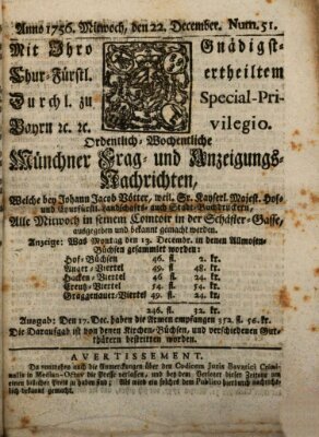 Münchner-Zeitungen, von denen Kriegs-, Friedens- und Staatsbegebenheiten, inn- und ausser Landes (Süddeutsche Presse) Mittwoch 22. Dezember 1756