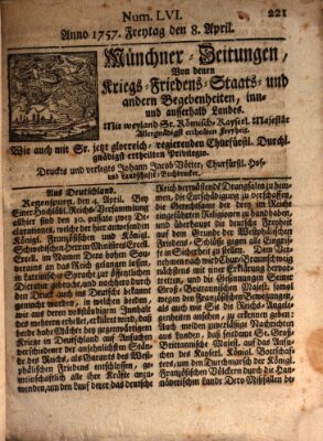 Münchner-Zeitungen, von denen Kriegs-, Friedens- und Staatsbegebenheiten, inn- und ausser Landes (Süddeutsche Presse) Freitag 8. April 1757