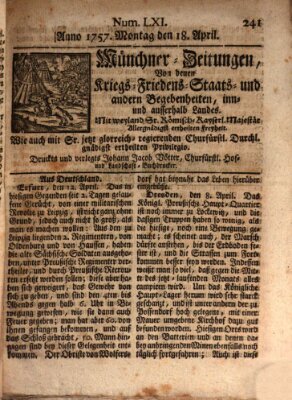 Münchner-Zeitungen, von denen Kriegs-, Friedens- und Staatsbegebenheiten, inn- und ausser Landes (Süddeutsche Presse) Montag 18. April 1757