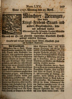 Münchner-Zeitungen, von denen Kriegs-, Friedens- und Staatsbegebenheiten, inn- und ausser Landes (Süddeutsche Presse) Montag 25. April 1757