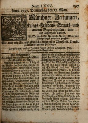 Münchner-Zeitungen, von denen Kriegs-, Friedens- und Staatsbegebenheiten, inn- und ausser Landes (Süddeutsche Presse) Donnerstag 12. Mai 1757