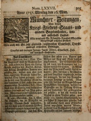 Münchner-Zeitungen, von denen Kriegs-, Friedens- und Staatsbegebenheiten, inn- und ausser Landes (Süddeutsche Presse) Montag 16. Mai 1757