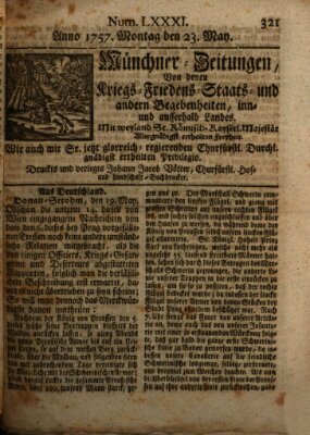 Münchner-Zeitungen, von denen Kriegs-, Friedens- und Staatsbegebenheiten, inn- und ausser Landes (Süddeutsche Presse) Montag 23. Mai 1757