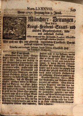 Münchner-Zeitungen, von denen Kriegs-, Friedens- und Staatsbegebenheiten, inn- und ausser Landes (Süddeutsche Presse) Freitag 3. Juni 1757