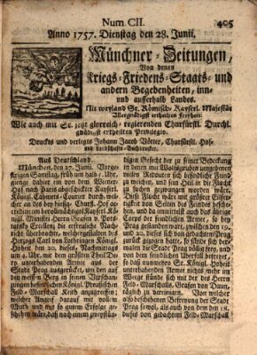 Münchner-Zeitungen, von denen Kriegs-, Friedens- und Staatsbegebenheiten, inn- und ausser Landes (Süddeutsche Presse) Dienstag 28. Juni 1757