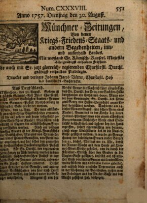 Münchner-Zeitungen, von denen Kriegs-, Friedens- und Staatsbegebenheiten, inn- und ausser Landes (Süddeutsche Presse) Dienstag 30. August 1757