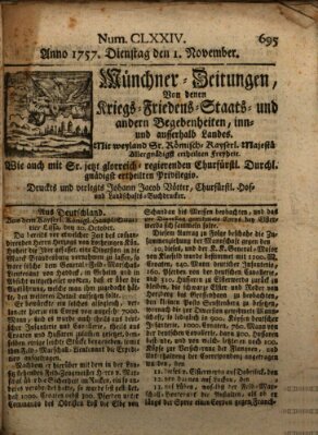 Münchner-Zeitungen, von denen Kriegs-, Friedens- und Staatsbegebenheiten, inn- und ausser Landes (Süddeutsche Presse) Dienstag 1. November 1757