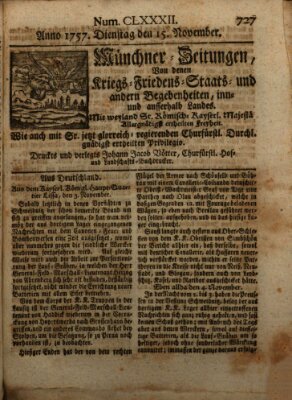 Münchner-Zeitungen, von denen Kriegs-, Friedens- und Staatsbegebenheiten, inn- und ausser Landes (Süddeutsche Presse) Dienstag 15. November 1757