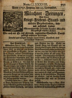 Münchner-Zeitungen, von denen Kriegs-, Friedens- und Staatsbegebenheiten, inn- und ausser Landes (Süddeutsche Presse) Freitag 25. November 1757