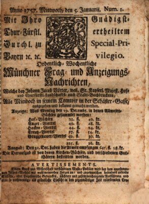 Münchner-Zeitungen, von denen Kriegs-, Friedens- und Staatsbegebenheiten, inn- und ausser Landes (Süddeutsche Presse) Mittwoch 5. Januar 1757