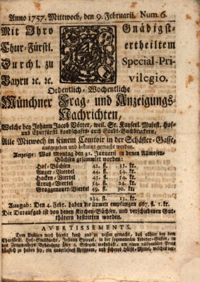 Münchner-Zeitungen, von denen Kriegs-, Friedens- und Staatsbegebenheiten, inn- und ausser Landes (Süddeutsche Presse) Mittwoch 9. Februar 1757