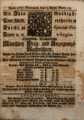 Münchner-Zeitungen, von denen Kriegs-, Friedens- und Staatsbegebenheiten, inn- und ausser Landes (Süddeutsche Presse) Mittwoch 13. April 1757