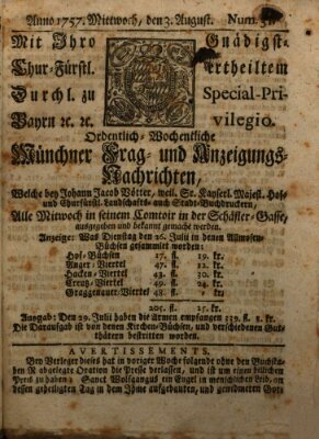 Münchner-Zeitungen, von denen Kriegs-, Friedens- und Staatsbegebenheiten, inn- und ausser Landes (Süddeutsche Presse) Mittwoch 3. August 1757