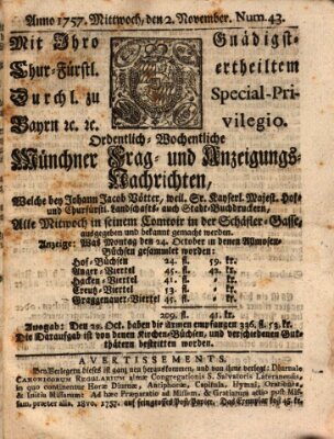 Münchner-Zeitungen, von denen Kriegs-, Friedens- und Staatsbegebenheiten, inn- und ausser Landes (Süddeutsche Presse) Mittwoch 2. November 1757