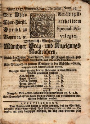 Münchner-Zeitungen, von denen Kriegs-, Friedens- und Staatsbegebenheiten, inn- und ausser Landes (Süddeutsche Presse) Mittwoch 7. Dezember 1757