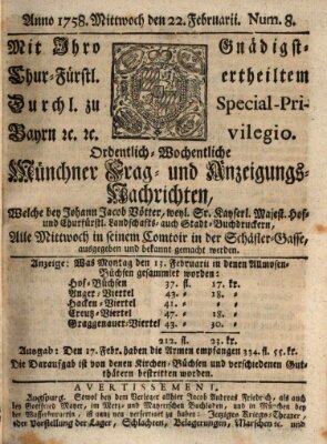 Münchner-Zeitungen, von denen Kriegs-, Friedens- und Staatsbegebenheiten, inn- und ausser Landes (Süddeutsche Presse) Mittwoch 22. Februar 1758