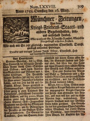 Münchner-Zeitungen, von denen Kriegs-, Friedens- und Staatsbegebenheiten, inn- und ausser Landes (Süddeutsche Presse) Dienstag 16. Mai 1758