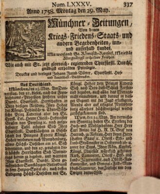 Münchner-Zeitungen, von denen Kriegs-, Friedens- und Staatsbegebenheiten, inn- und ausser Landes (Süddeutsche Presse) Montag 29. Mai 1758