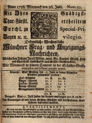 Münchner-Zeitungen, von denen Kriegs-, Friedens- und Staatsbegebenheiten, inn- und ausser Landes (Süddeutsche Presse) Mittwoch 26. Juli 1758