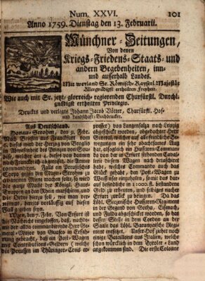 Münchner-Zeitungen, von denen Kriegs-, Friedens- und Staatsbegebenheiten, inn- und ausser Landes (Süddeutsche Presse) Dienstag 13. Februar 1759