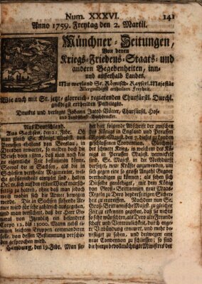 Münchner-Zeitungen, von denen Kriegs-, Friedens- und Staatsbegebenheiten, inn- und ausser Landes (Süddeutsche Presse) Freitag 2. März 1759