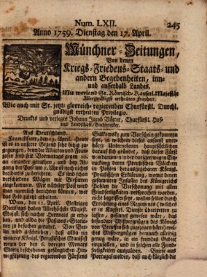 Münchner-Zeitungen, von denen Kriegs-, Friedens- und Staatsbegebenheiten, inn- und ausser Landes (Süddeutsche Presse) Dienstag 17. April 1759