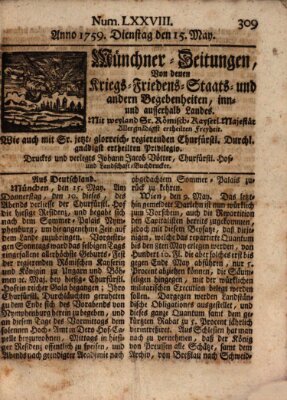 Münchner-Zeitungen, von denen Kriegs-, Friedens- und Staatsbegebenheiten, inn- und ausser Landes (Süddeutsche Presse) Dienstag 15. Mai 1759