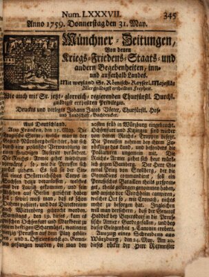 Münchner-Zeitungen, von denen Kriegs-, Friedens- und Staatsbegebenheiten, inn- und ausser Landes (Süddeutsche Presse) Donnerstag 31. Mai 1759