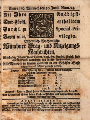 Münchner-Zeitungen, von denen Kriegs-, Friedens- und Staatsbegebenheiten, inn- und ausser Landes (Süddeutsche Presse) Mittwoch 20. Juni 1759