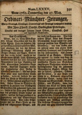 Ordinari-Münchner-Zeitungen (Süddeutsche Presse) Donnerstag 27. Mai 1762