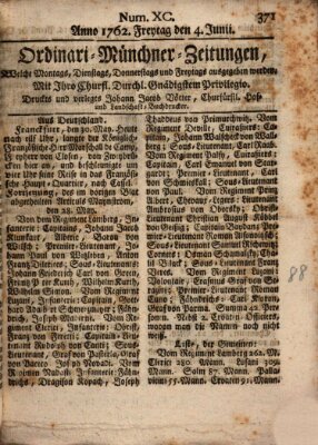 Ordinari-Münchner-Zeitungen (Süddeutsche Presse) Freitag 4. Juni 1762