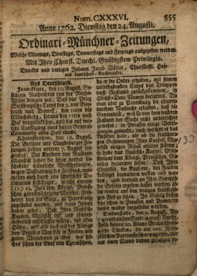 Ordinari-Münchner-Zeitungen (Süddeutsche Presse) Dienstag 24. August 1762