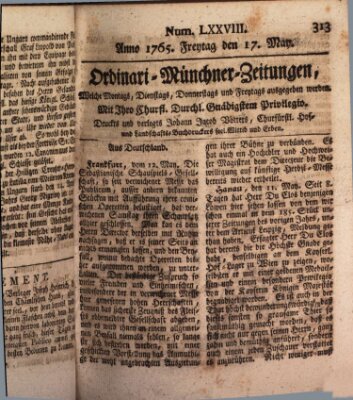 Ordinari-Münchner-Zeitungen (Süddeutsche Presse) Freitag 17. Mai 1765