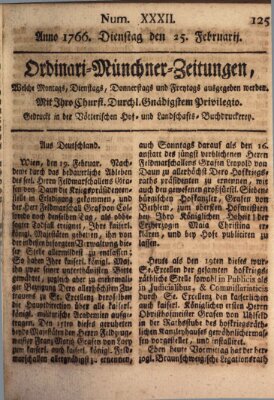 Ordinari-Münchner-Zeitungen (Süddeutsche Presse) Dienstag 25. Februar 1766