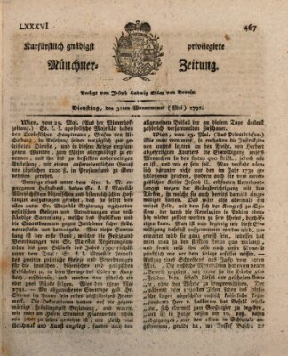 Kurfürstlich gnädigst privilegirte Münchner-Zeitung (Süddeutsche Presse) Dienstag 31. Mai 1791