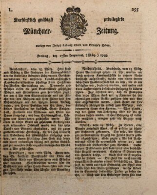 Kurfürstlich gnädigst privilegirte Münchner-Zeitung (Süddeutsche Presse) Freitag 27. März 1795