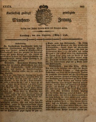 Kurfürstlich gnädigst privilegirte Münchner-Zeitung (Süddeutsche Presse) Dienstag 8. März 1796