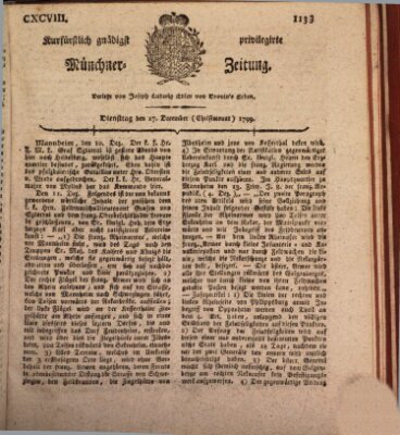 Kurfürstlich gnädigst privilegirte Münchner-Zeitung (Süddeutsche Presse) Dienstag 17. Dezember 1799