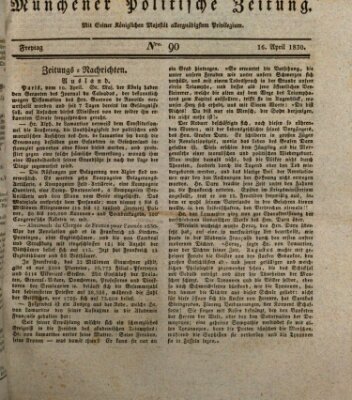 Münchener politische Zeitung (Süddeutsche Presse) Freitag 16. April 1830