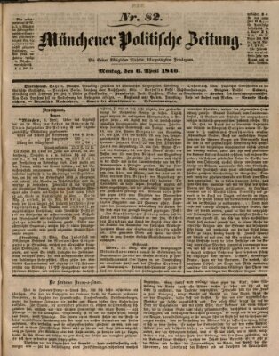 Münchener politische Zeitung (Süddeutsche Presse) Montag 6. April 1846