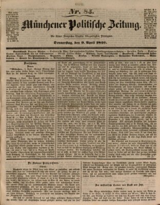 Münchener politische Zeitung (Süddeutsche Presse) Donnerstag 9. April 1846