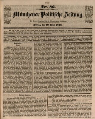 Münchener politische Zeitung (Süddeutsche Presse) Freitag 10. April 1846