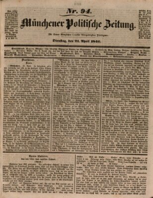 Münchener politische Zeitung (Süddeutsche Presse) Dienstag 21. April 1846