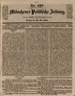 Münchener politische Zeitung (Süddeutsche Presse) Freitag 29. Mai 1846